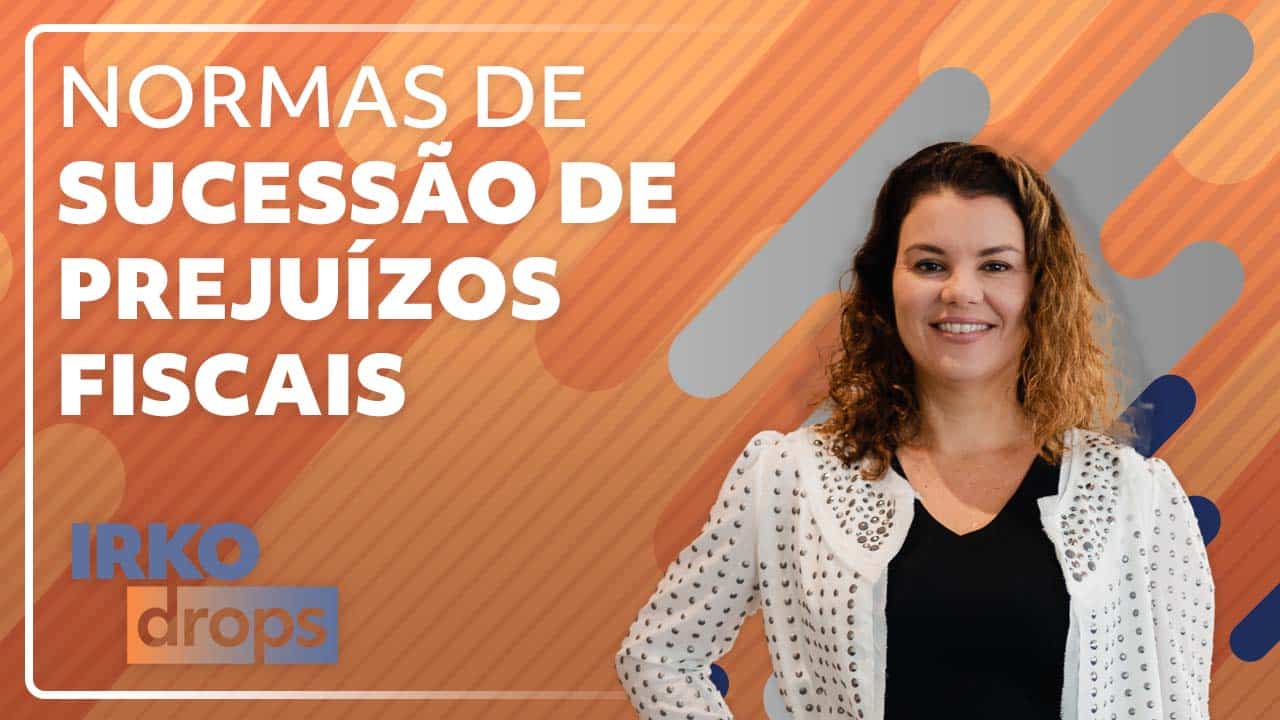 Normas envolvendo sucessão de prejuízos fiscais