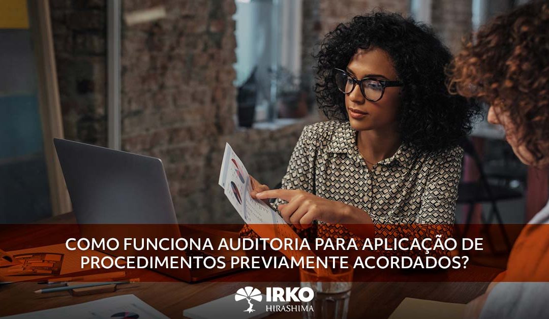 Como funciona auditoria para aplicação de procedimentos previamente acordados?