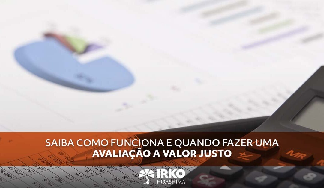 Saiba como funciona e quando fazer uma avaliação de valor justo