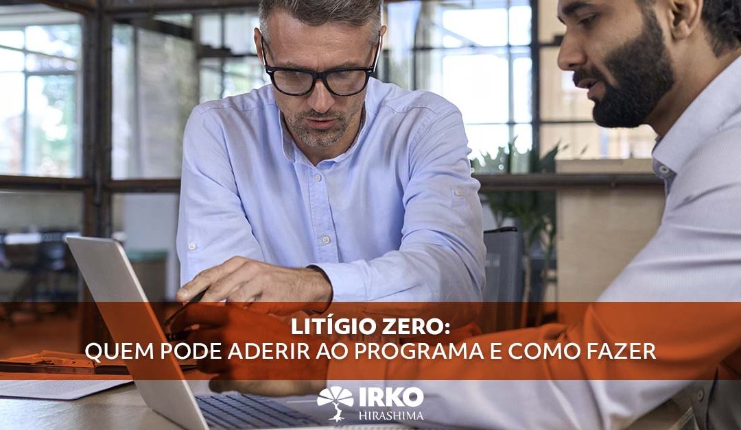 Litígio Zero: quem pode aderir ao programa e como fazer