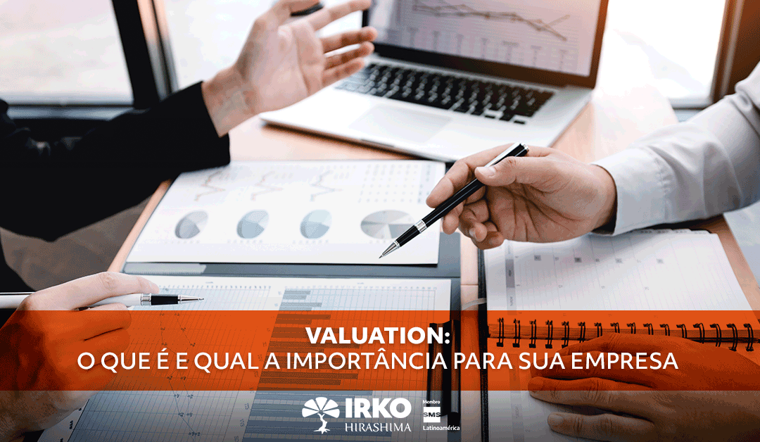 Valuation: o que é e qual a importância para sua empresa