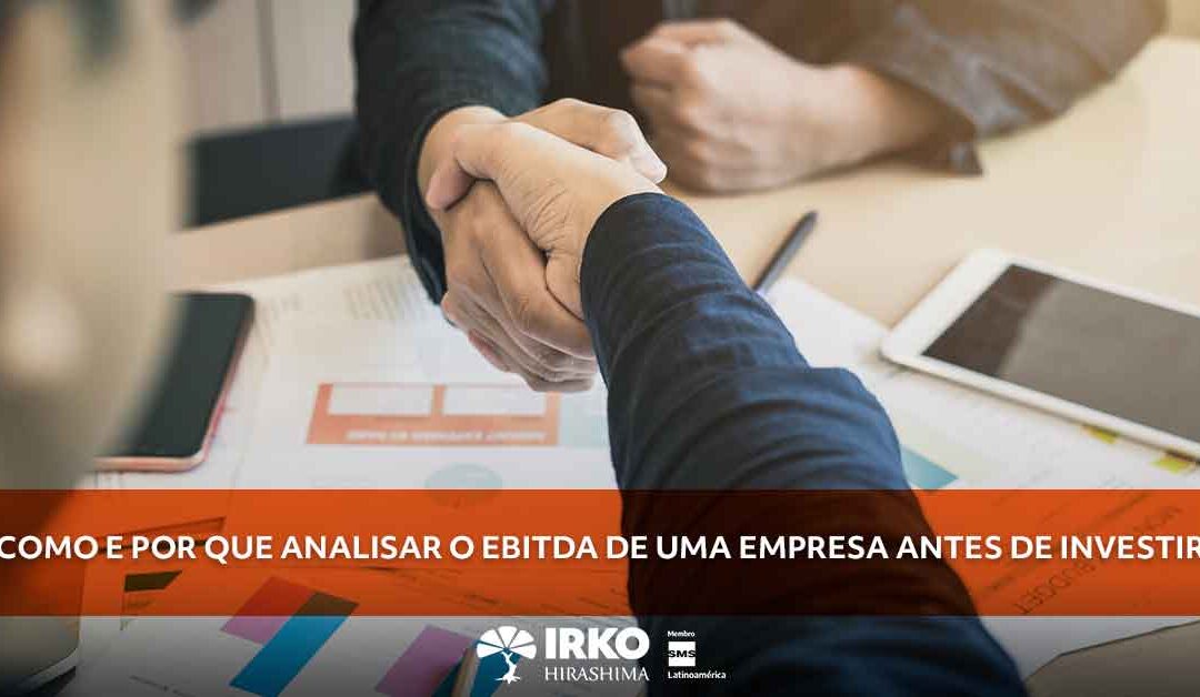 Como e por que analisar o EBITDA de uma empresa antes de investir